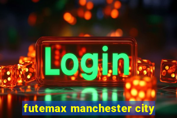 futemax manchester city